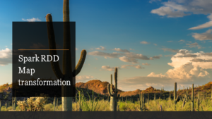 Read more about the article Understanding Apache Spark Map transformation